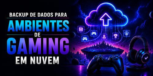 Backup de dados para ambientes de gaming em nuvem