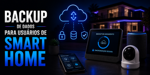 Backup de dados para usuários de Smart Home
