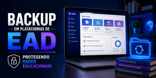 Backup em plataformas de EAD: Protegendo dados educacionais