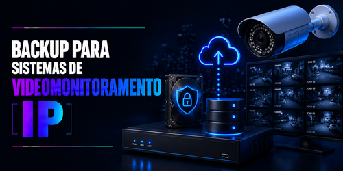 Backup para sistemas de videomonitoramento IP