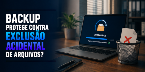Backup protege contra exclusão acidental de arquivos?