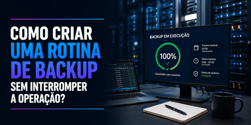 Como criar uma rotina de backup sem interromper a operação?