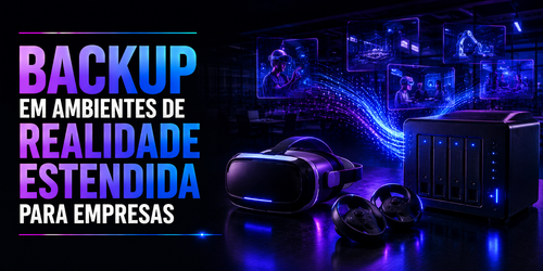 Estratégias de backup em ambientes de realidade estendida para empresas