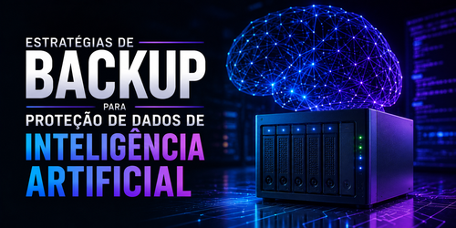 Estratégias de backup para proteção de dados de Inteligência Artificial