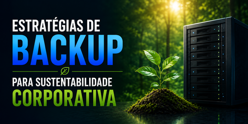 Estratégias de backup para sustentabilidade corporativa