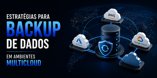 Estratégias para backup de dados em ambientes multicloud