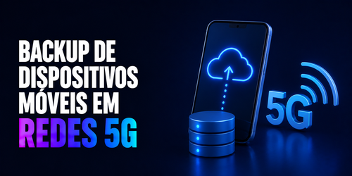 Estratégias para backup de dispositivos móveis em redes 5G