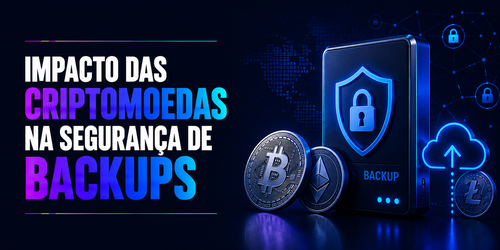Impacto das criptomoedas na segurança de backups