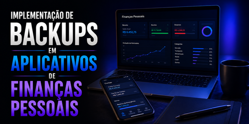 Implementação de backups em aplicativos de finanças pessoais