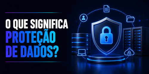 O que significa proteção de dados?