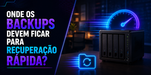 Onde os backups devem ficar para recuperação rápida?