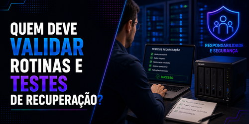Quem deve validar rotinas e testes de recuperação?