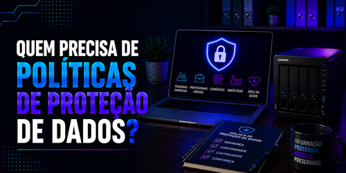 Quem precisa de políticas de proteção de dados?